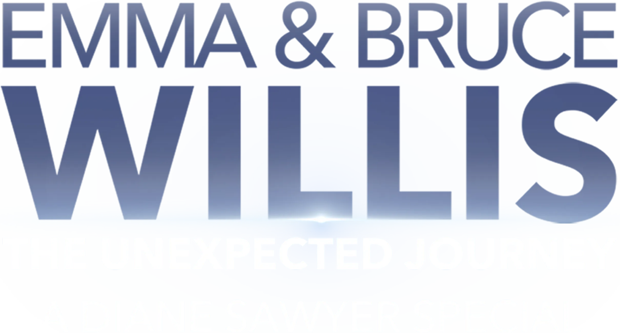 Emma and Bruce Willis: The Unexpected Journey – A Diane Sawyer S