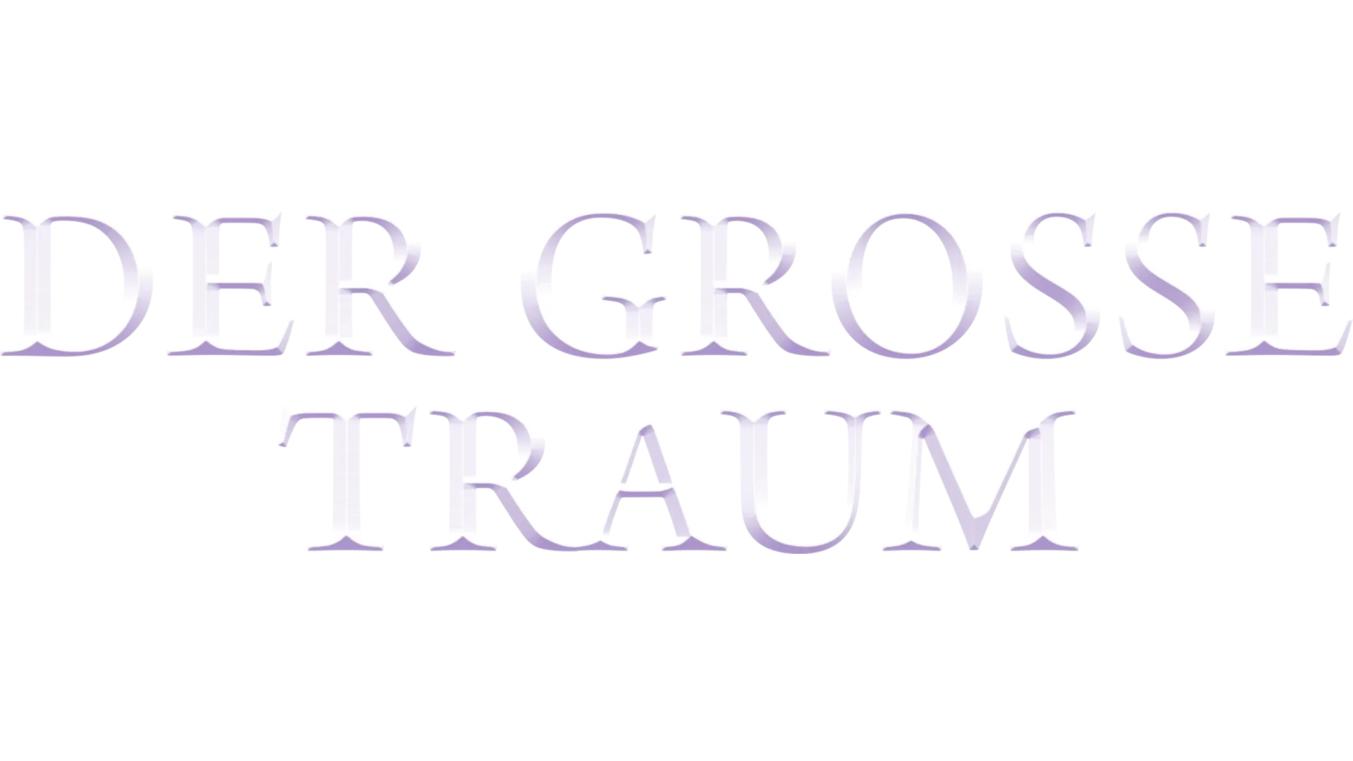 Grosse Traum, Der