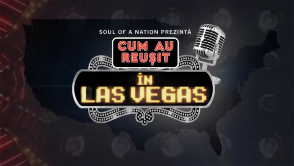 thumbnail - Soul of a Nation prezintă: Cum au reușit în Las Vegas