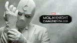 thumbnail - Moon Knight: Cavaleiro da Lua