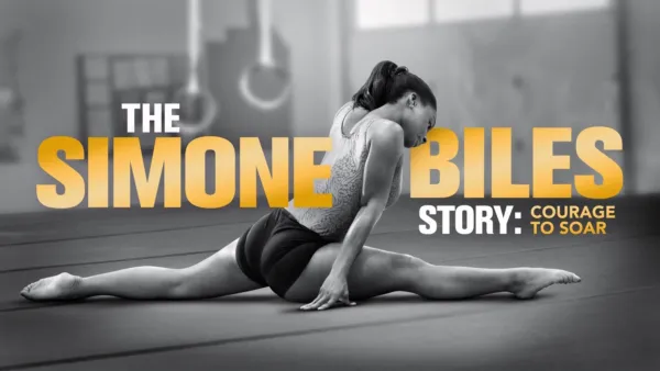 thumbnail - The Simone Biles Story: Courage to Soar