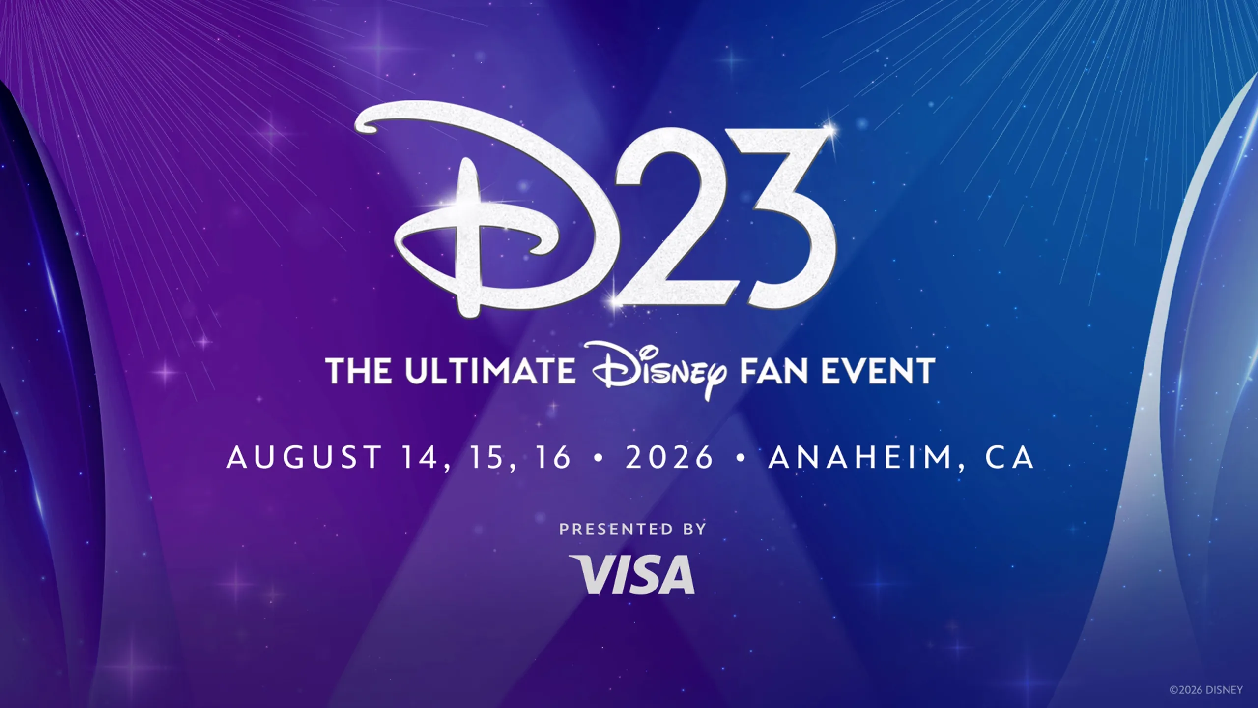 A poster reading "D23 The Ultimate Disney Fan Event. August 14, 15, 16, 2026. Anaheim, CA. Presented by Visa"