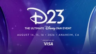 A poster reading "D23 The Ultimate Disney Fan Event. August 14, 15, 16, 2026. Anaheim, CA. Presented by Visa"