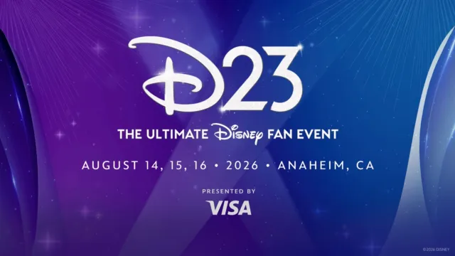 A poster reading "D23 The Ultimate Disney Fan Event. August 14, 15, 16, 2026. Anaheim, CA. Presented by Visa"