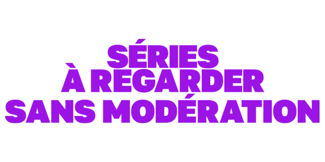 Séries à binger