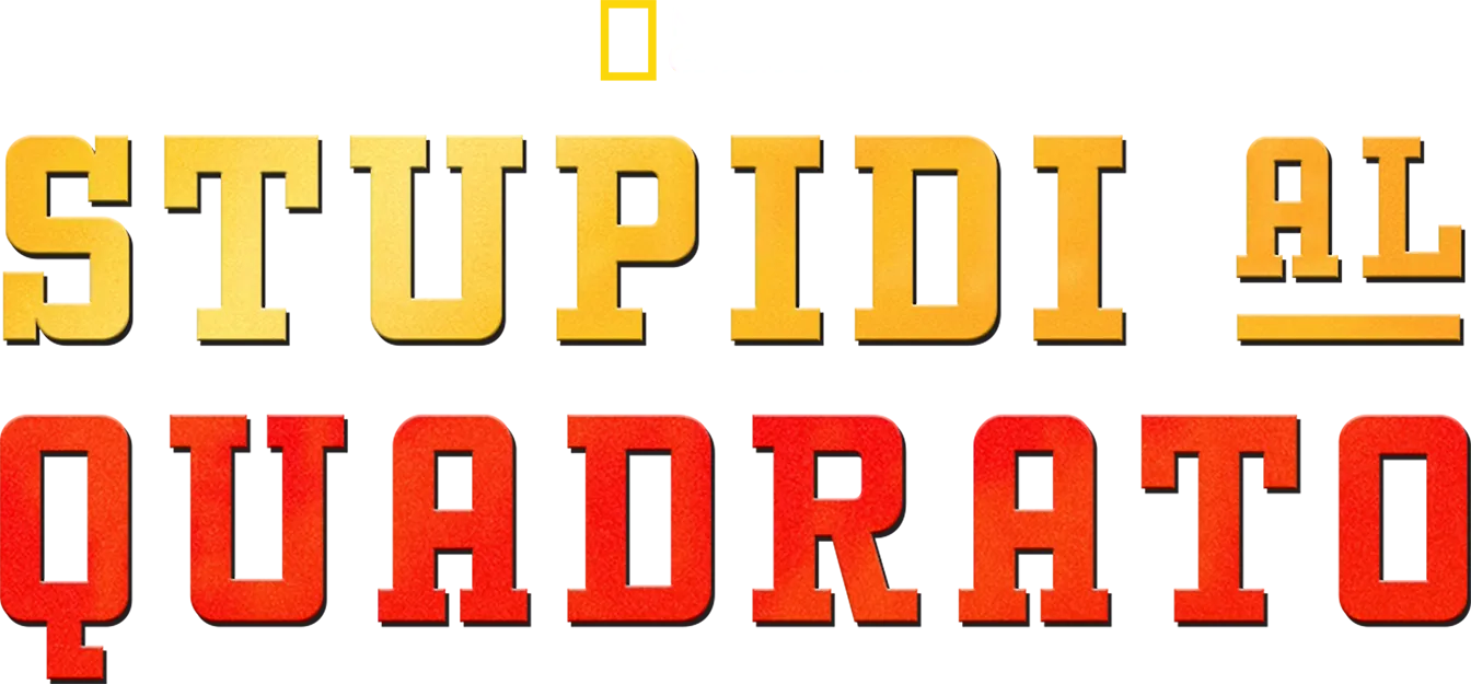 Stupidi al quadrato
