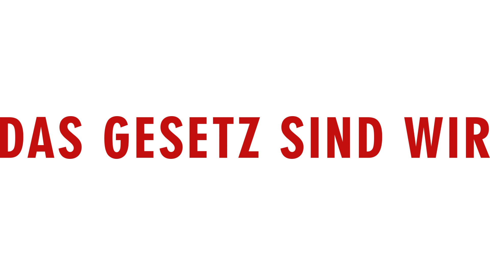 Das Gesetz sind wir