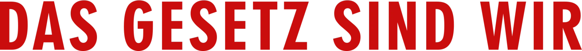 Das Gesetz sind wir