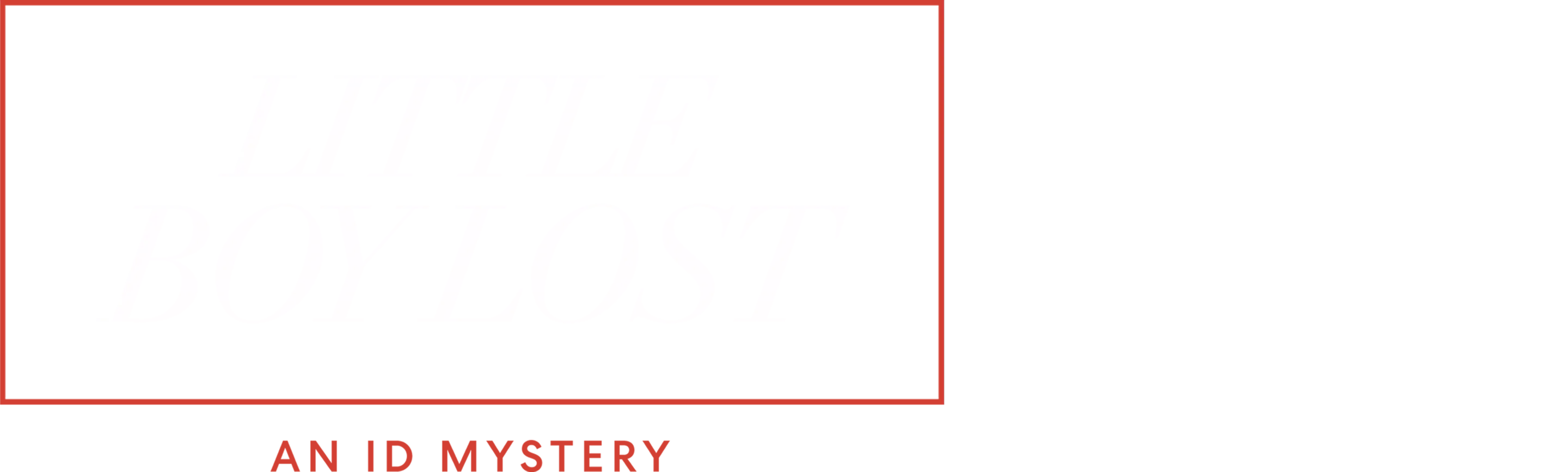 Little Boy Lost: An ID Mystery