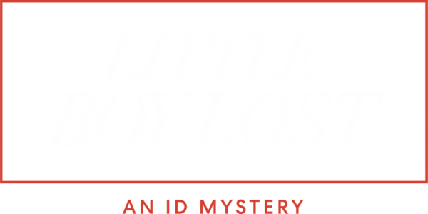 Little Boy Lost: An ID Mystery