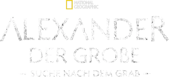 Alexander der Große: Suche nach dem Grab