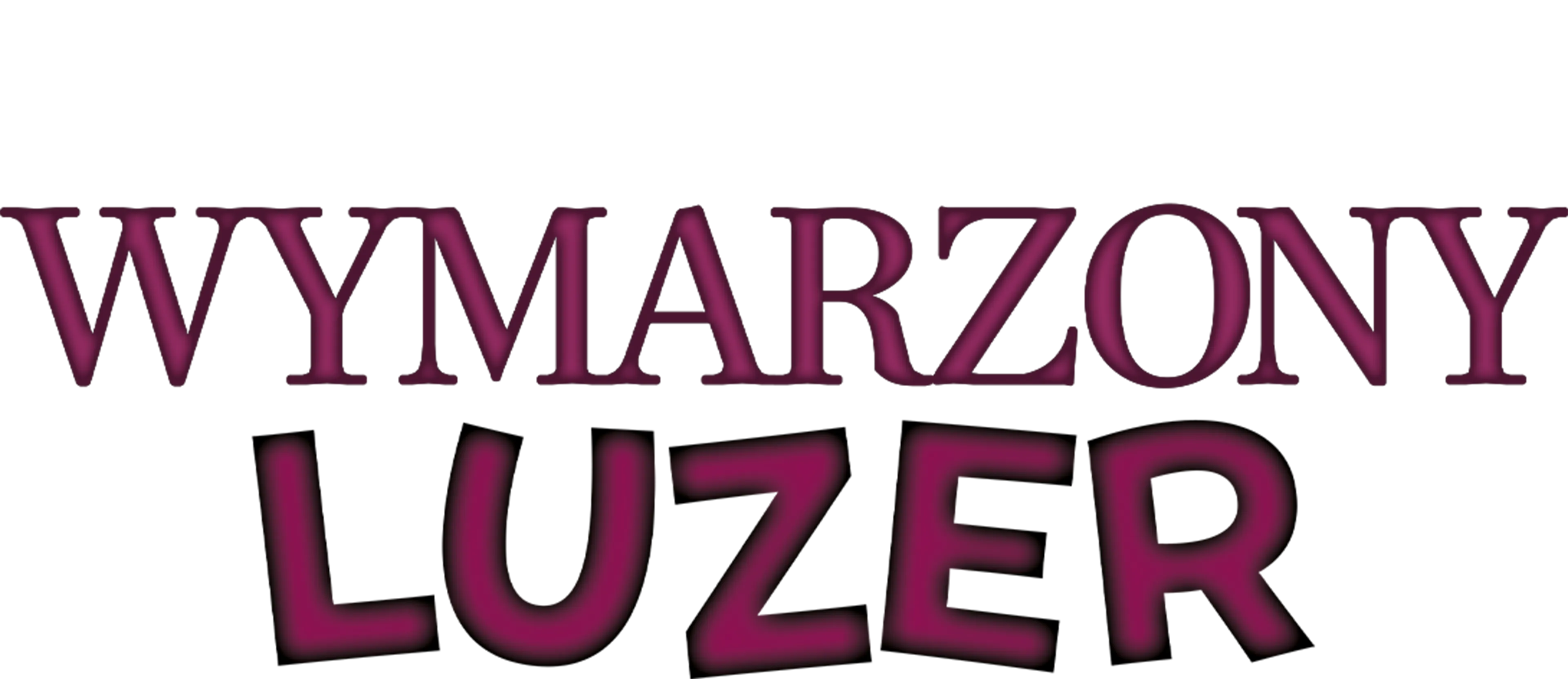 Wymarzony luzer