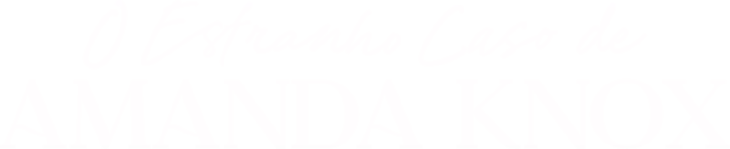 O Estranho Caso de Amanda Knox