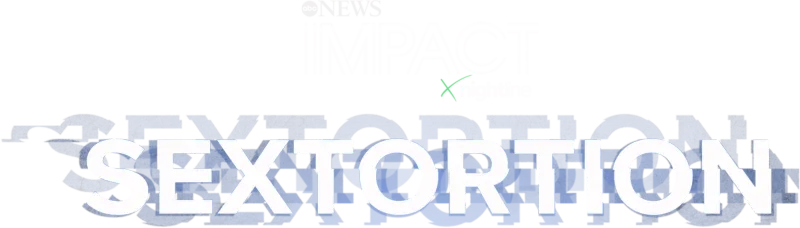 IMPACT x Nightline: Sextortion