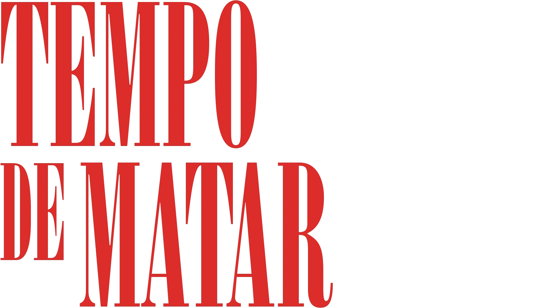 TEMPO DE MATAR