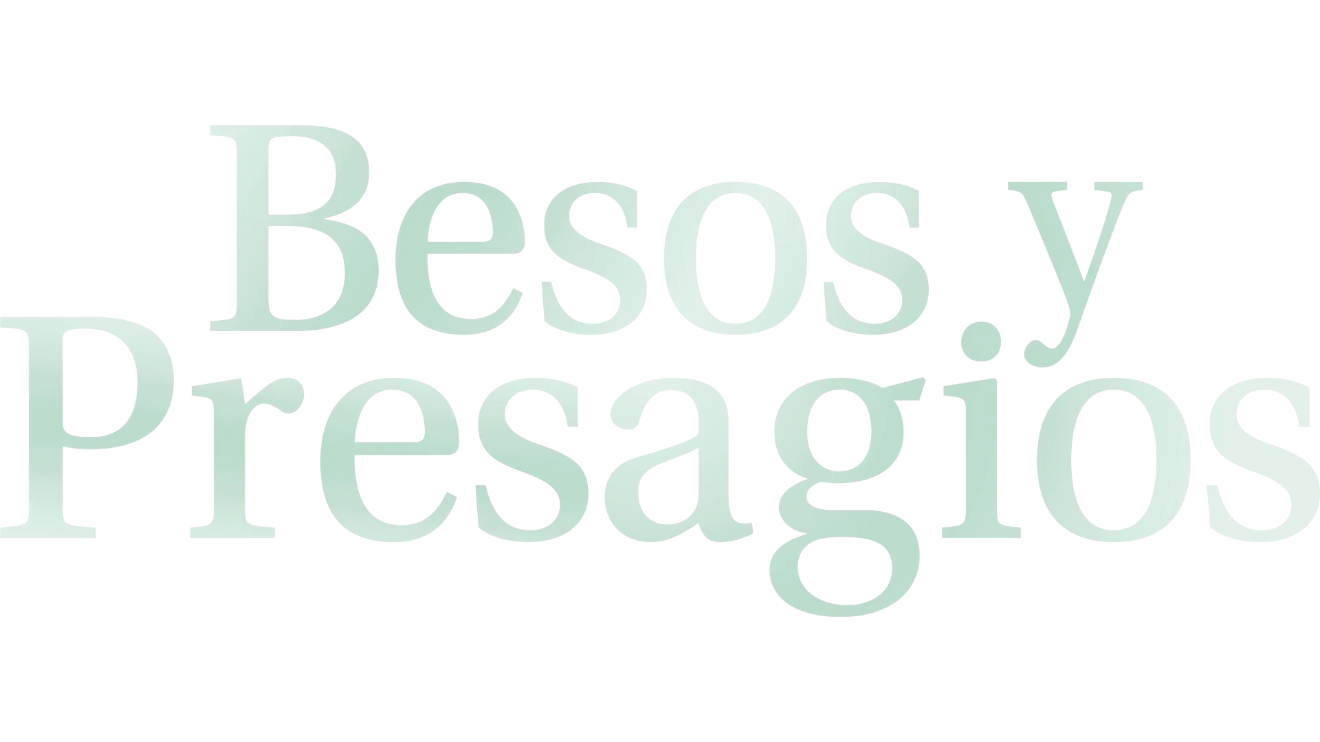 Besos y presagios