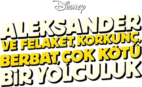 Aleksander ve Felaket, Korkunç, Berbat, Çok Kötü Bir Yolculuk