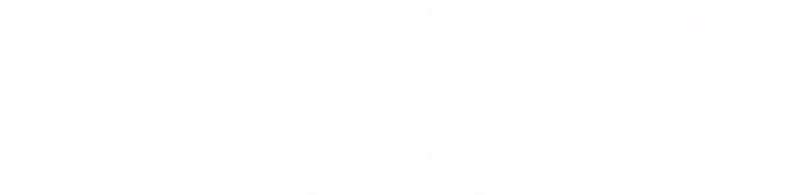 Texas Tech vs. Baylor (2002)