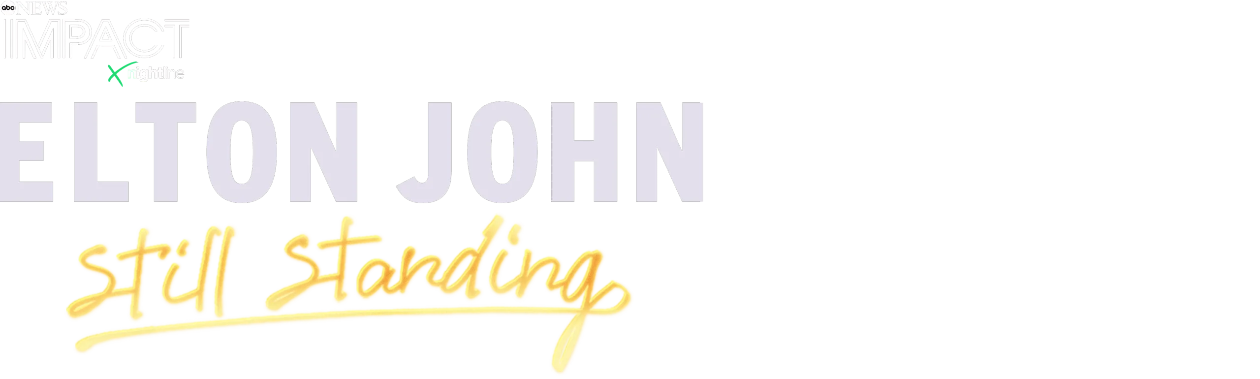 IMPACT x Nightline: Elton John: Still Standing