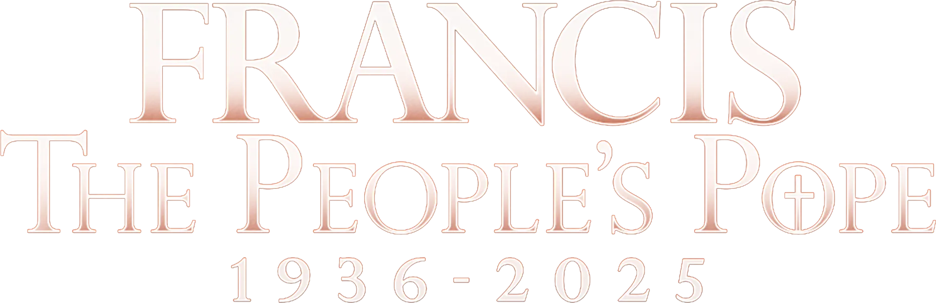 Francis: The People’s Pope