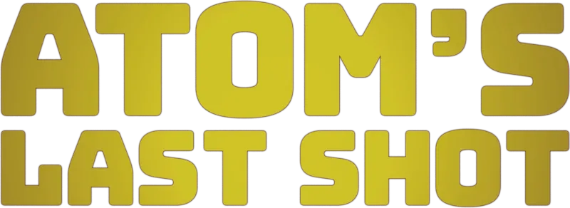Atom's Last Shot