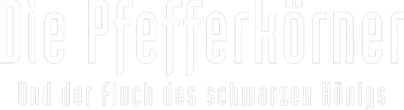 Die Pfefferkörner und der Fluch des schwarzen Königs