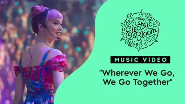 thumbnail - “Wherever We Go We Go Together" | Electric Bloom Music Video
