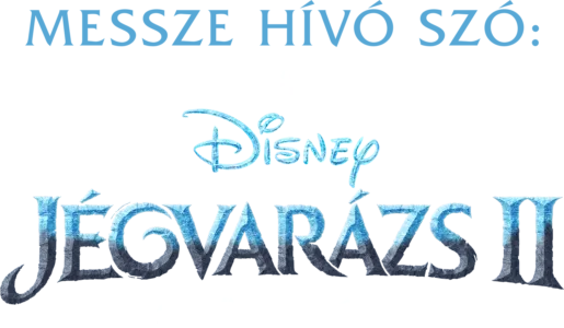 Messze hívó szó: A Jégvarázs 2 születése