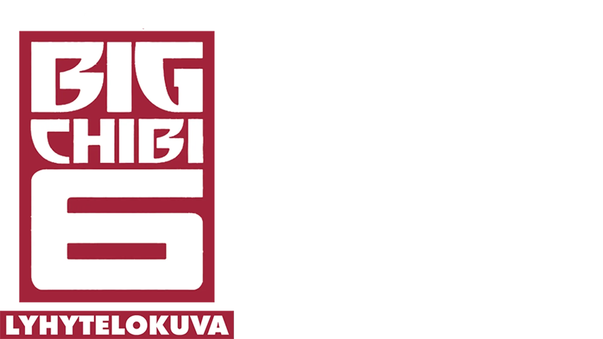 Big Chibi 6 (Lyhytelokuva)