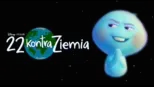 thumbnail - 22 kontra Ziemia