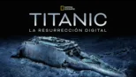 thumbnail - Titanic: La resurrección digital
