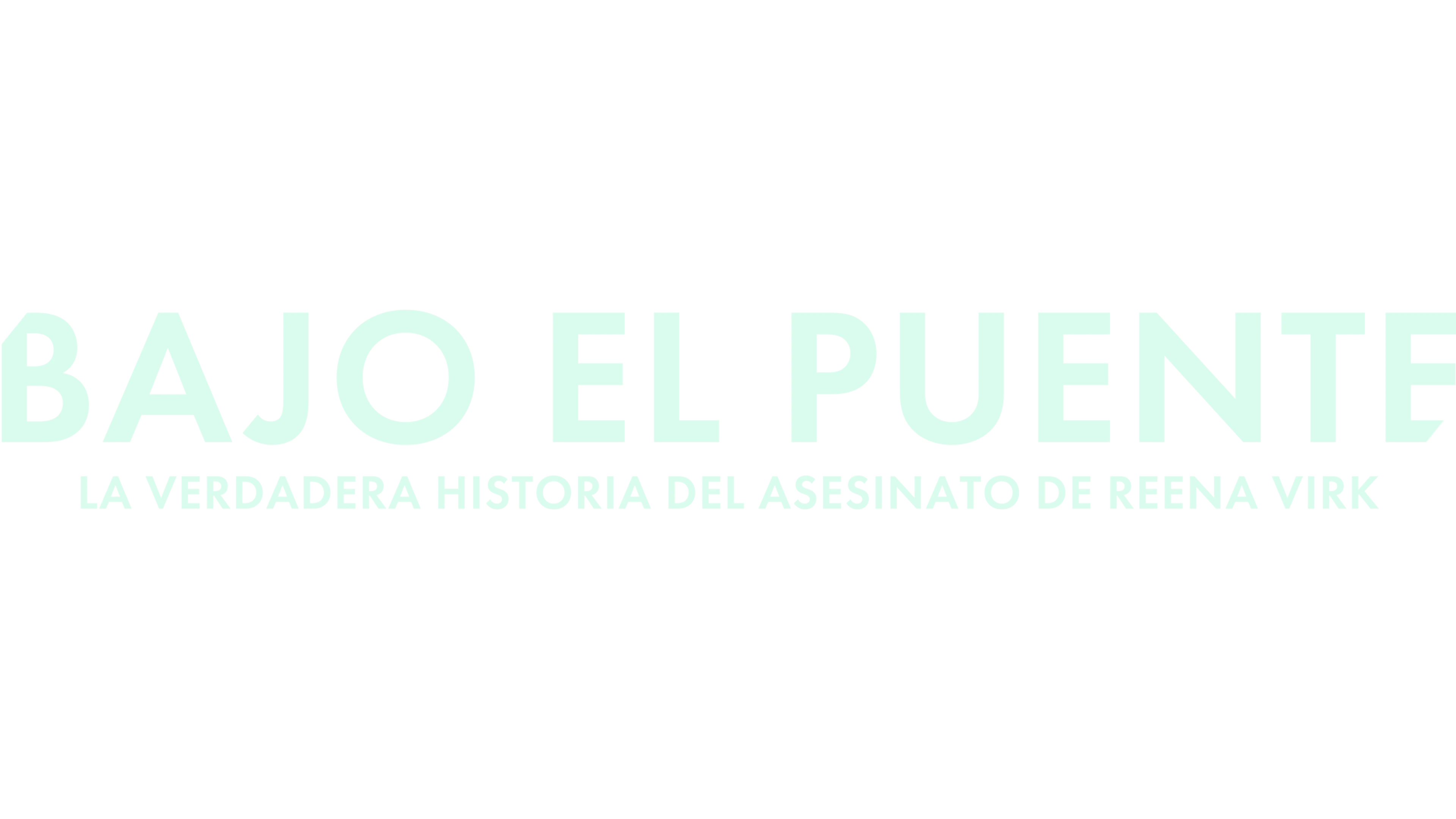 Bajo el puente: La verdadera historia del asesinato de Reena Virk