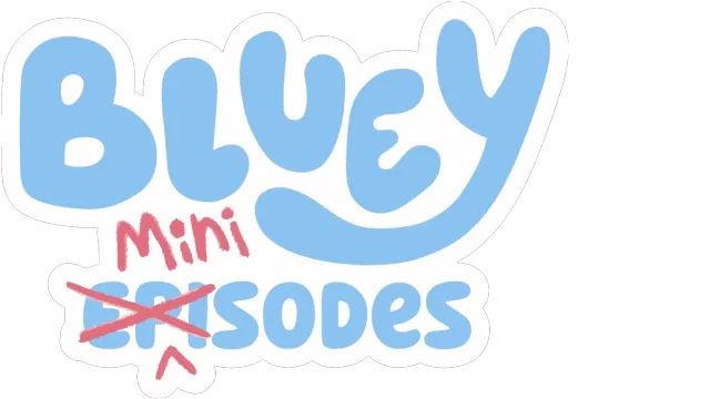 Bluey Minisodes