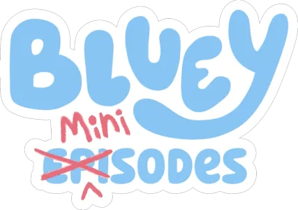 Bluey Minisodes