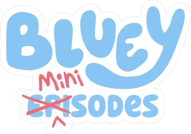 Bluey Minisodes