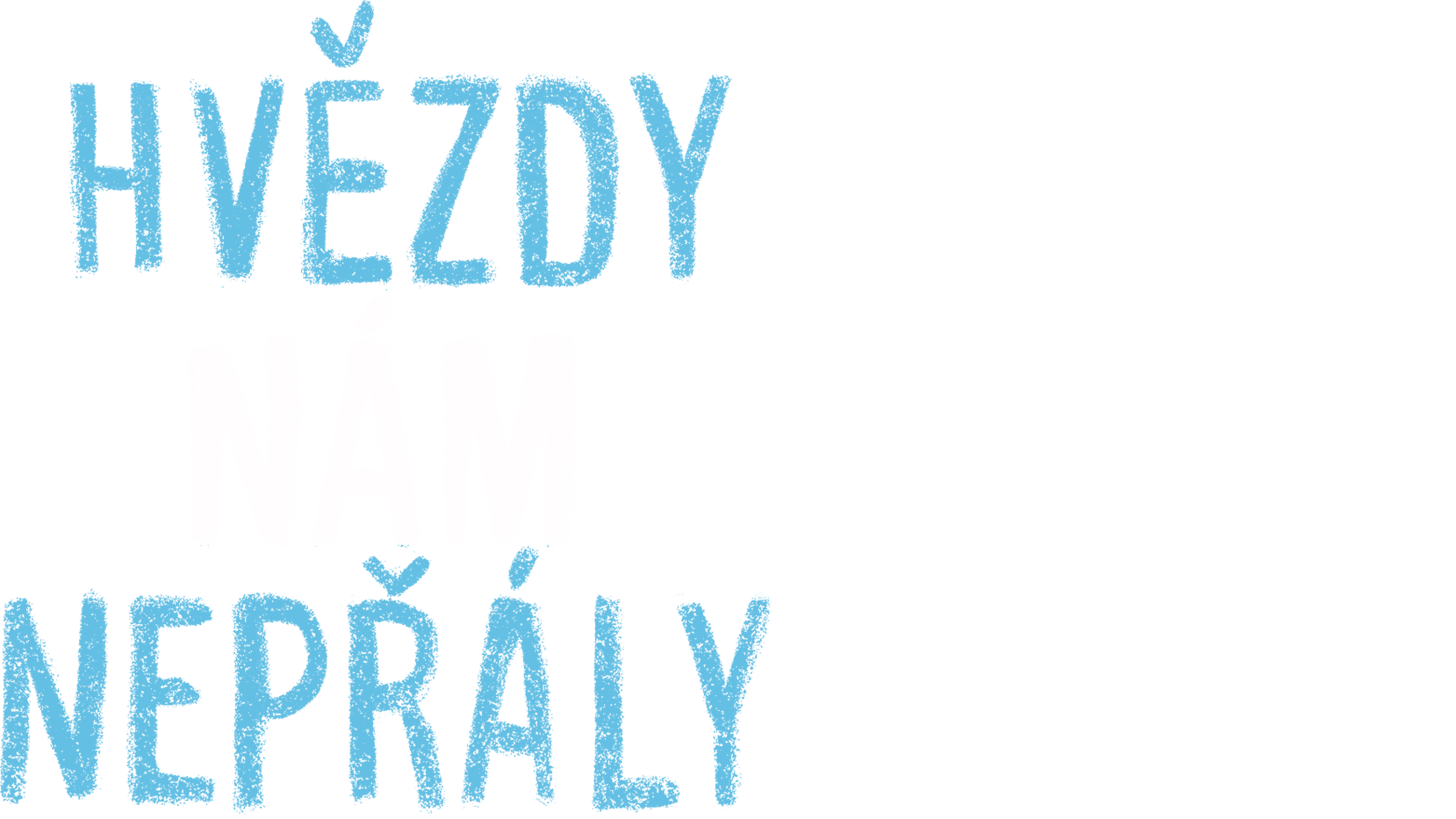 Hvězdy nám nepřály