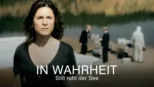 thumbnail - In Wahrheit - Still ruht der See