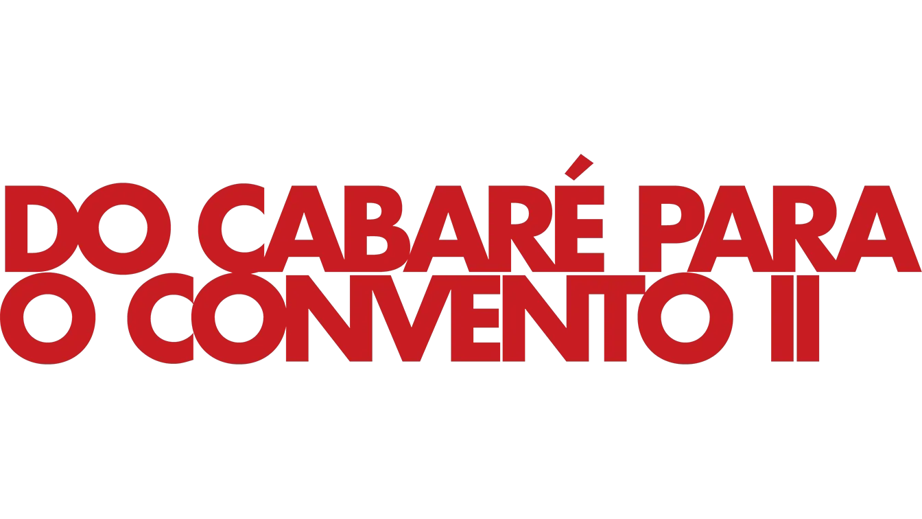 Do Cabaré para o Convento II