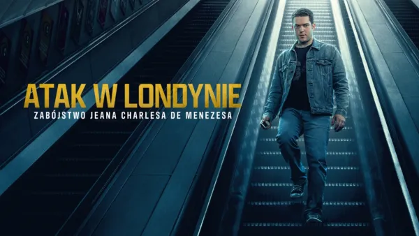 thumbnail - Atak w Londynie: Zabójstwo Jeana Charlesa de Menezesa