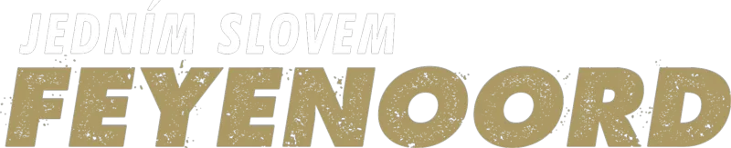 Jedním slovem - Feyenoord