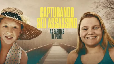 thumbnail - Capturando seu Assassino: As Garotas da Ponte