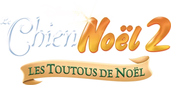 Le Chien Noël 2 : Les Toutous de Noël