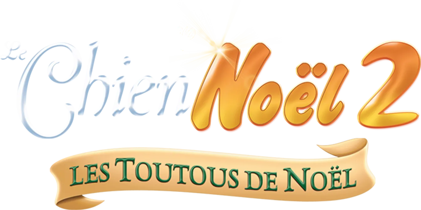Le Chien Noël 2 : Les Toutous de Noël