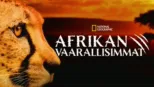 thumbnail - Afrikan vaarallisimmat