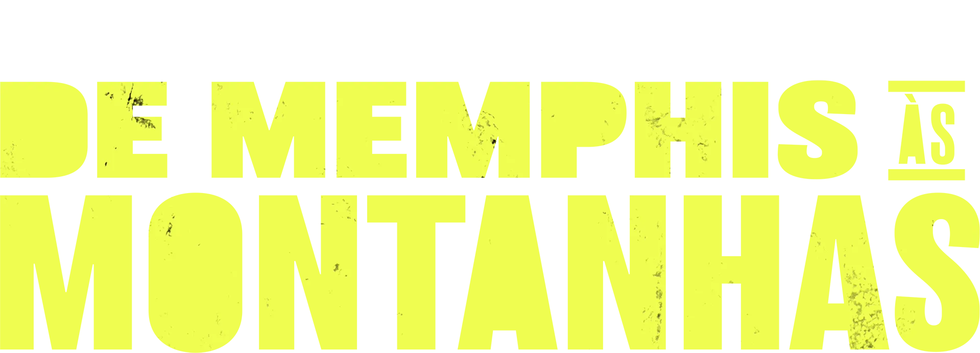De Memphis às Montanhas