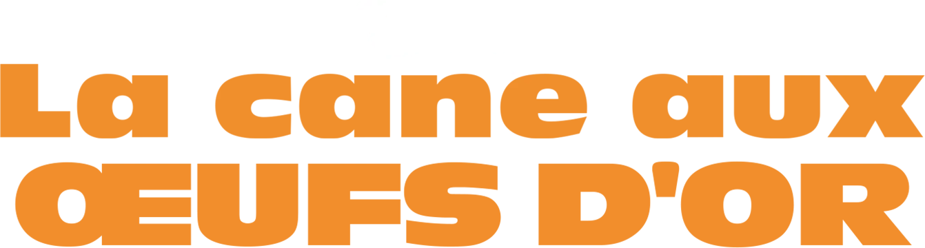 La Cane aux œufs d’or