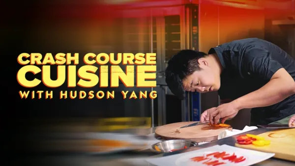 thumbnail - Crash Course Cuisine with Hudson Yang