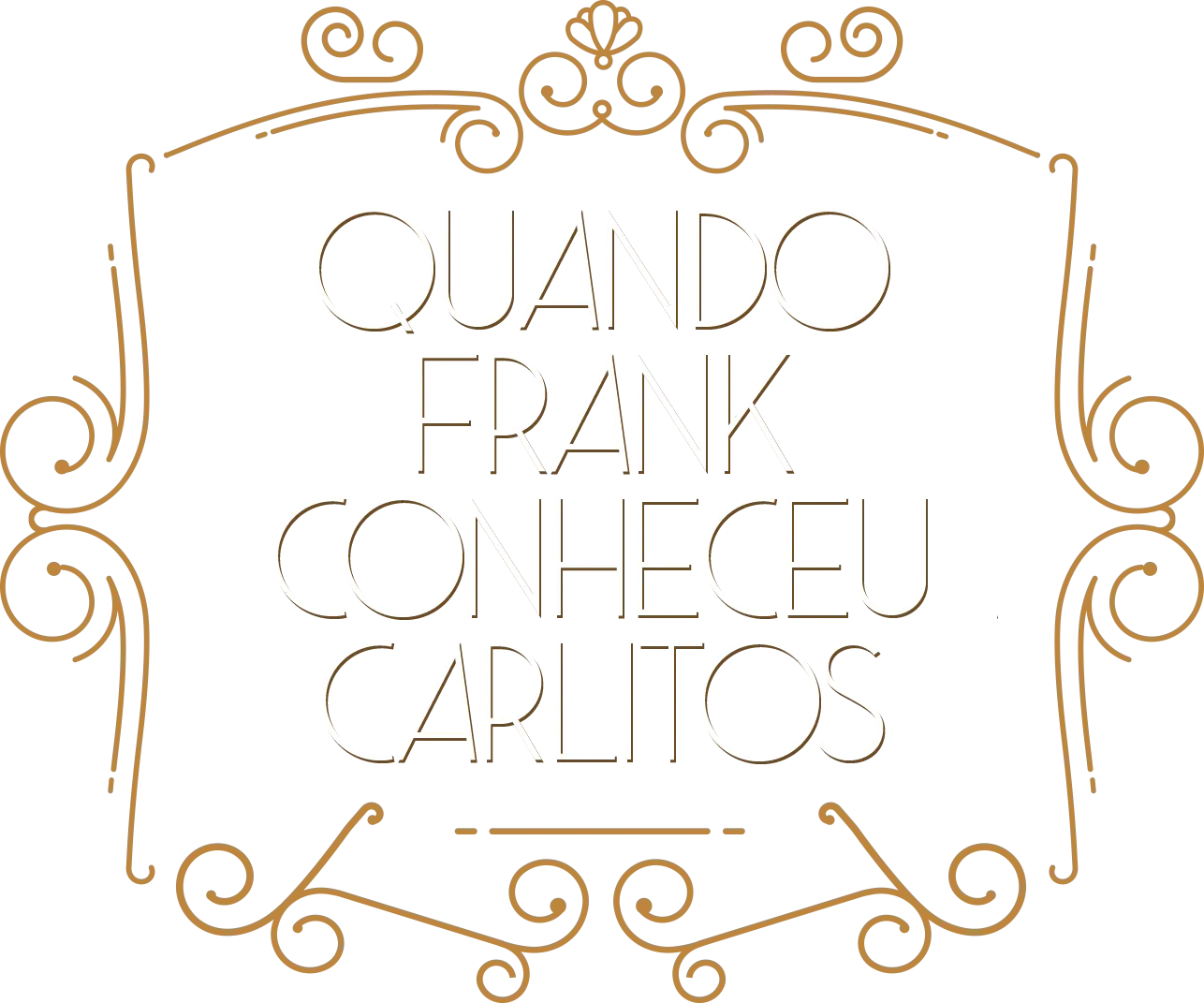 Quando Frank Conheceu Carlitos