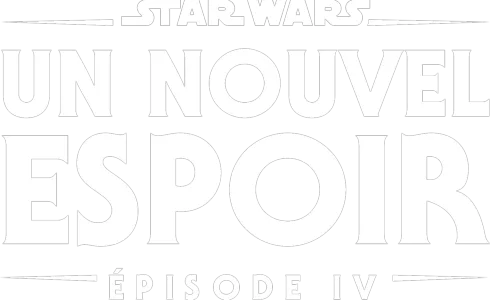 Star Wars : Un Nouvel Espoir (Épisode IV)