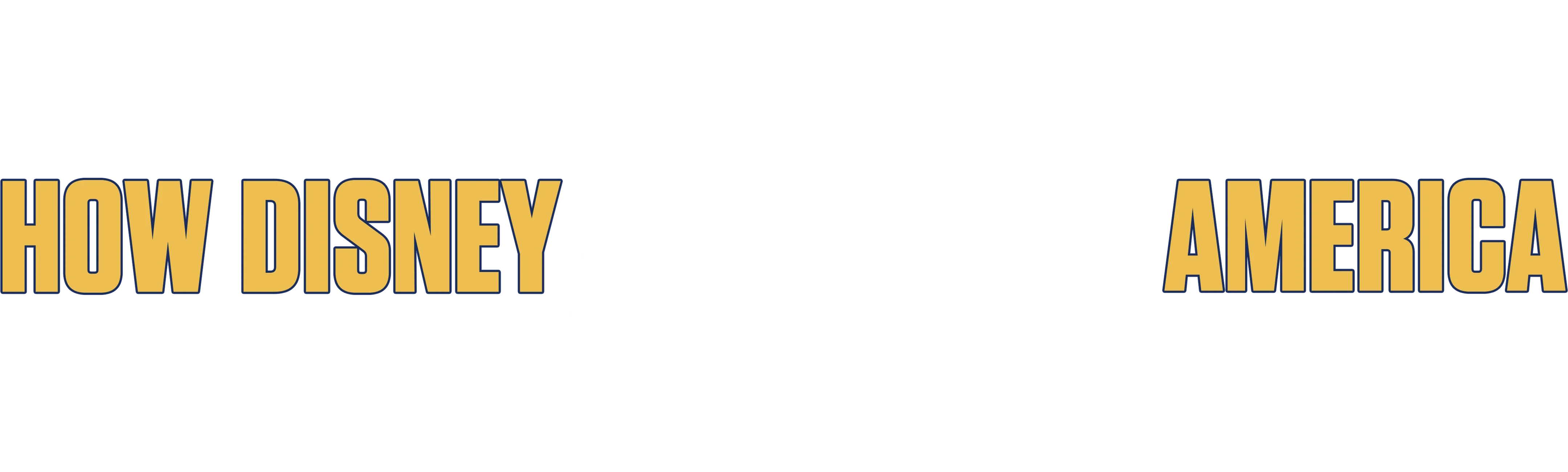 How Disney Built America